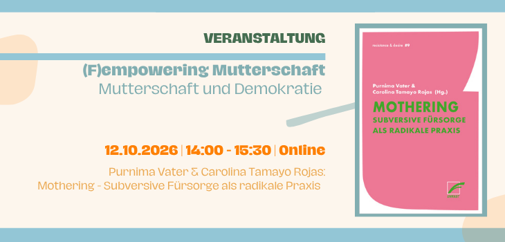 „(F)empowering Mutterschaft - Mutterschaft und Demokratie “ 