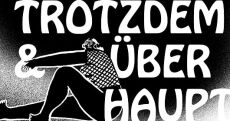 Trotzdem & Überhaupt_BURG